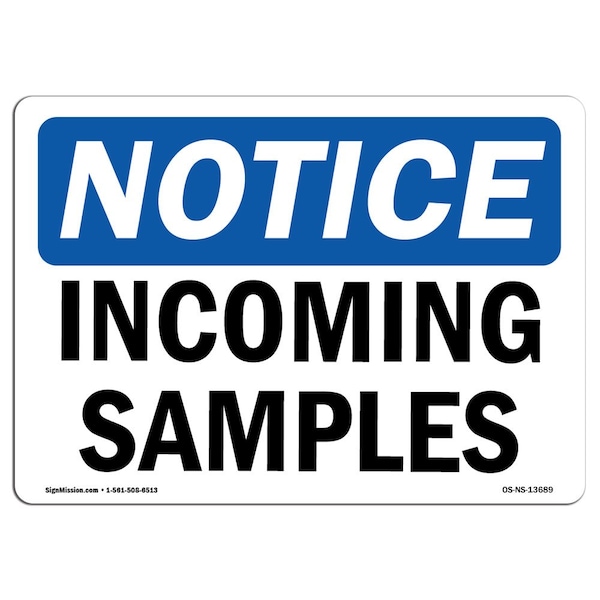 Safety Sign, OSHA Notice, 7" Height, Aluminum, Incoming Samples Sign, Landscape